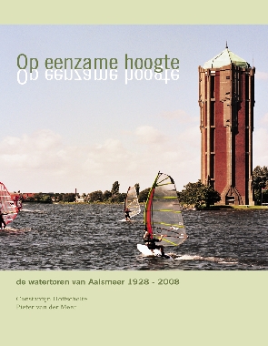 Boek over watertoren Aalsmeer verschenen